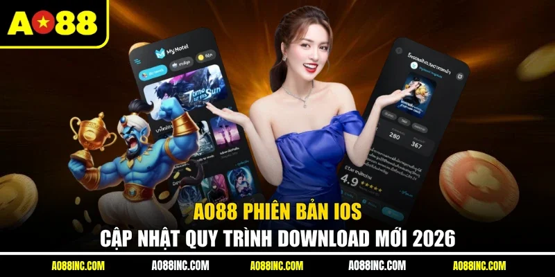 AO88 Phiên Bản iOS - Cập Nhật Quy Trình Download Mới 2026
