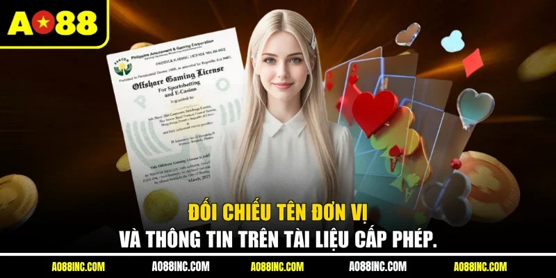 Đối chiếu tên đơn vị và thông tin trên tài liệu cấp phép