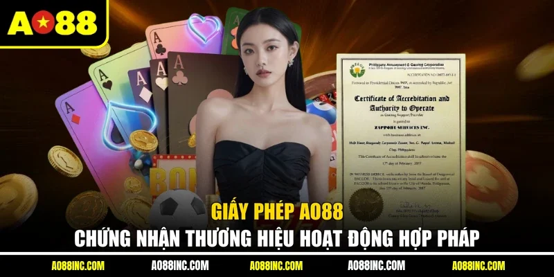 Giấy Phép AO88 - Chứng Nhận Thương Hiệu Hoạt Động Hợp Pháp