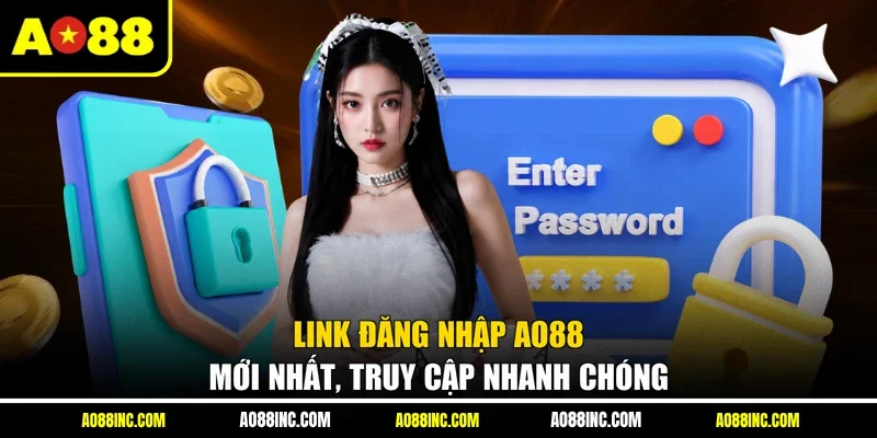 Link đăng nhập AO88 mới nhất, truy cập nhanh chóng